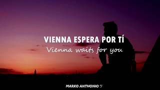 Vienna  Billy Joel Lyrics ツ Sub Español Ingles voz Ben Platt [upl. by Os]