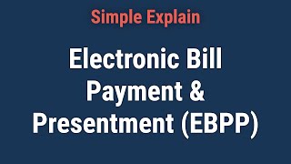 Electronic Bill Payment amp Presentment EBPP Definition Types [upl. by Thedrick]