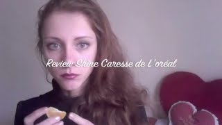 ☛ REVIEW amp CRASHTEST Loréal Shine Caresse ☚ [upl. by Coryden]