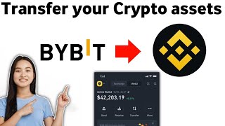 Transfer your Crypto assets like USDT Bitcoin from Bybit to Binance 2025 [upl. by Notanhoj938]