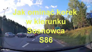 Jak ominąć korek w kierunku Sosnowca S86 Śląskie Polska [upl. by Olemrac]