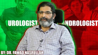 Urologist Or Andrologist Kis Cheez Kay Doctors Ko Kaha Jata Hai  Dr Fawad Nasrullah [upl. by Charley]