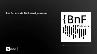 Les 50 ans de Gallimard jeunesse [upl. by Aicilaanna231]