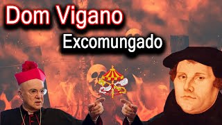 Dom Vigano EXCOMUNGADO  E agora [upl. by Adnuahsar]