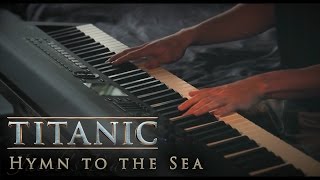 Hymn to the Sea  Titanic  Piano amp Strings [upl. by Ameerahs173]