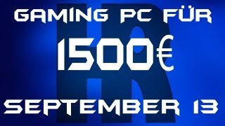 Gaming Pc für 1500€ September 13 [upl. by Adien]