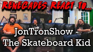 Renegades React to JonTronShow  The Skateboard Kid [upl. by Murrell316]