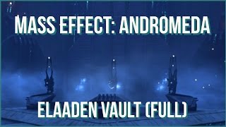 Mass Effect Andromeda Elaaden Vault Full [upl. by Phaidra]