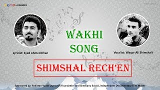 Shimshal Rechen  Wakhi Song by Syed Ahmed Khan Vocals Waqar Ali Shimshali [upl. by Jennifer]