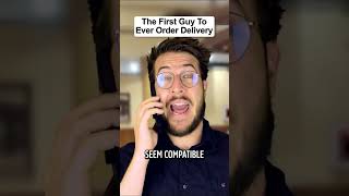 The First Guy To Ever Order Food Delivery [upl. by Akel]