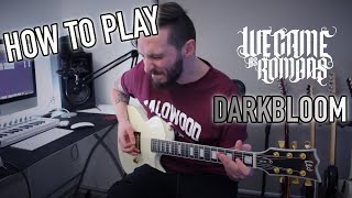 HOW TO PLAY  DARKBLOOM  WE CAME AS ROMANS  Tyler Pace Guitar Tutorial wTabs  2021 [upl. by Eniwtna]