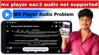 mx player eac3 audio not supported  this audio format eac3 is not supported mx player [upl. by Parcel975]