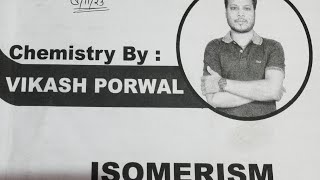 ISOMERISM  LECT04  BY PORWAL SIR [upl. by Eigram597]