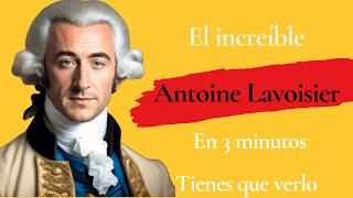 Antoine Lavoisier en tres minutos [upl. by Pier530]