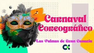 Carnaval Coreográfico  Las Palmas GC 2024 [upl. by Einahc]