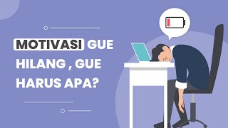 Alasan Utama Motivasi Kamu Hilang Tips Sukses Meningkatkan Motivasi [upl. by Paola]