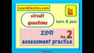 2391 Assessment Practice  2 – More Essential Calculations and Circuit Questions [upl. by Nwahsar182]