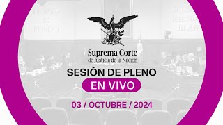 Sesión del Pleno de la SCJN 03 de octubre 2024 [upl. by Musette]