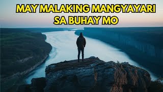 May MALAKING Mangyayari Sa Buhay Mo [upl. by Idnam660]