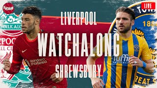 LIVERPOOL v SHREWSBURY  WATCHALONG LIVE FANZONE COMMENTARY [upl. by Bridgette]