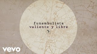 Funambulista  Valiente y Libre Lyric Video [upl. by Azeel]