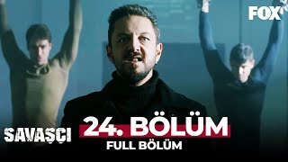 Savaşçı 24 Bölüm [upl. by Neemsaj]