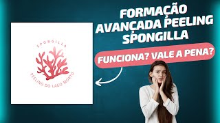 Formação Avançada Peeling Spongilla Funciona Vale a Pena Descubra toda a Verdade [upl. by Donnie]