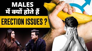 पुरुषों में क्यों होता है Erection Issues क्या है इसकी वजह  Dr Gauri Agarwal  Shubhankar Mishra [upl. by Sherwood617]