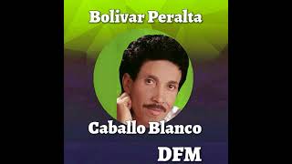 Bolivar Peralta Caballo Blanco [upl. by Natsreik]