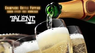 FREE Champagne Bottle Popping amp Pouring Sound Effect  2020 [upl. by Aivital]