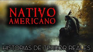 Historias de Terror de Nativos Americanos  Historias Reales [upl. by Aluino]