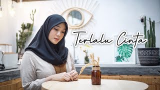 TERLALU CINTA  ROSSA  Cover by Fadhilah Intan [upl. by Gard]