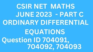 CSIR JUNE 2023  ODE  LIPSCHITZ CONDITION  PART C  QUESTION ID 704091 704092 704093 [upl. by Wright]