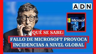 Qué se Sabe del FALLO DE MICROSOFT provoca incidencias a nivel global [upl. by Naujd]