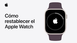 Cómo desenlazar y restablecer el Apple Watch  Soporte técnico de Apple [upl. by Wystand]