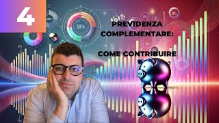 La Previdenza Complementare  Come Contribuire  Puntata 4 [upl. by Gearard]