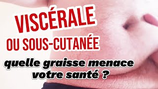 Graisse viscérale vs souscutanée  quelle est la plus dangereuse [upl. by Madeleine351]