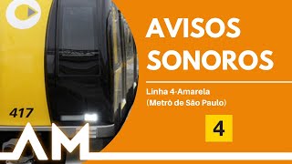 AVISOS SONOROS  Linha 4Amarela do Metrô de São Paulo 2023 [upl. by Areikahs292]