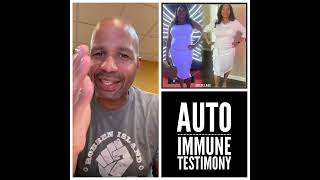 Auto immune testimony [upl. by Elrebma]