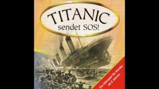 Titanic sendet SOS Ein Hörspiel für Kinder 44 [upl. by Preciosa361]