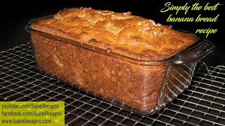 Simply The Best Banana Bread Recipe  Its EASY TOO [upl. by Meehsar]