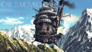 Howls Moving Castle Theme  Arranged for percussion ensemble [upl. by Jankell]