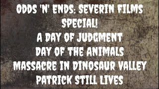 Odds n Ends A Day of JudgmentDay of the AnimalsMassacre in Dinosaur ValleyPatrick Still Lives [upl. by Anne56]