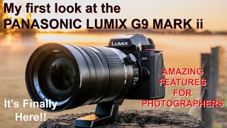 Panasonic Lumix G9 Mark ii  Its Finally Here My handson review of an amazing new camera [upl. by Colline]