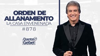 Dante Gebel 878  Orden de allanamiento [upl. by Aleahs]