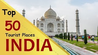 quotINDIAquot Top 50 Tourist Places  India Tourism [upl. by Ellesor]