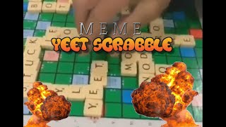 Yeet Scrabble  MEME [upl. by Hara]