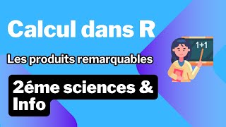 2 Calcul dans R les produits remarquables  Maths  2éme sciences  info [upl. by Natica]