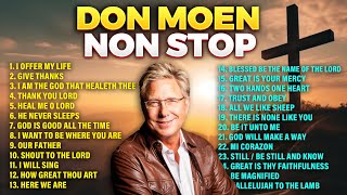 Non Stop Don Moen Non Stop Christian Worship Playlist 🔴 Gospel Songs [upl. by Feingold952]