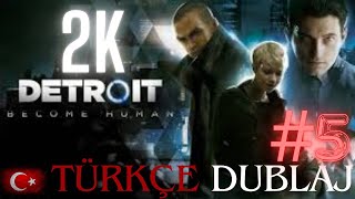 YOK ETMEK   DETROIT BECOME HUMAN TÜRKÇE BÖLÜM 5 [upl. by Constancy]